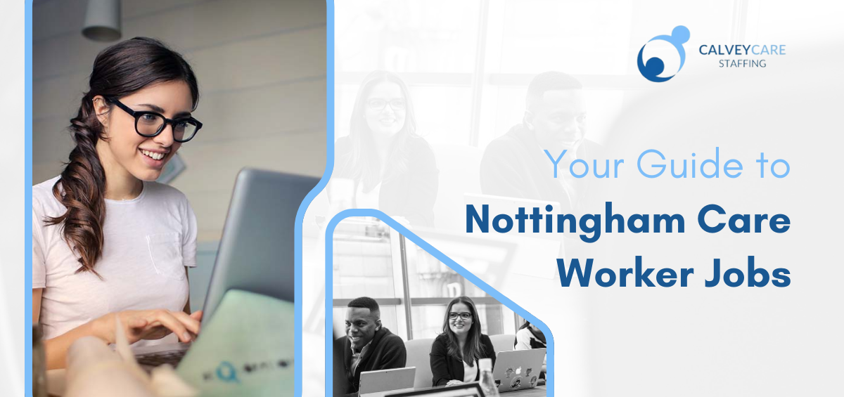 Your Guide to Nottingham Care Worker Jobs